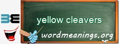 WordMeaning blackboard for yellow cleavers